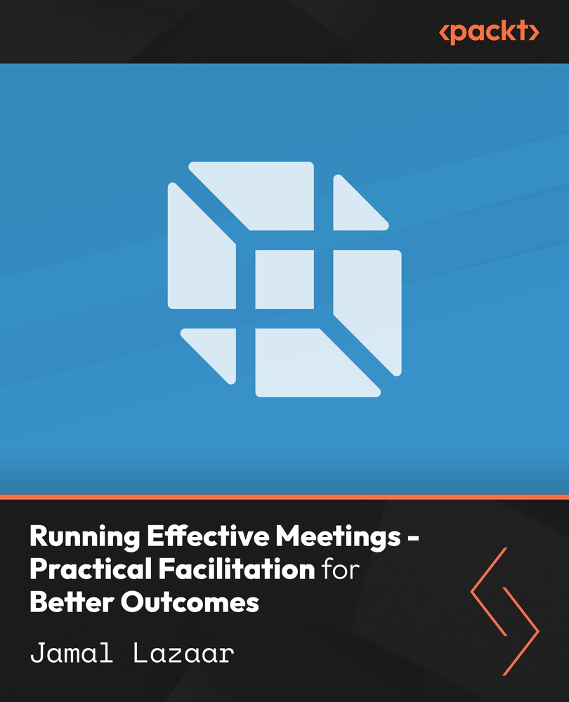 Running Effective Meetings - Practical Facilitation for Better Outcomes