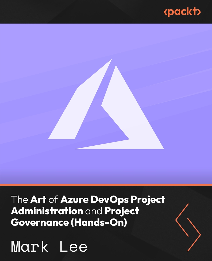 The Art of Azure DevOps Project Administration and Project Governance (Hands-On)