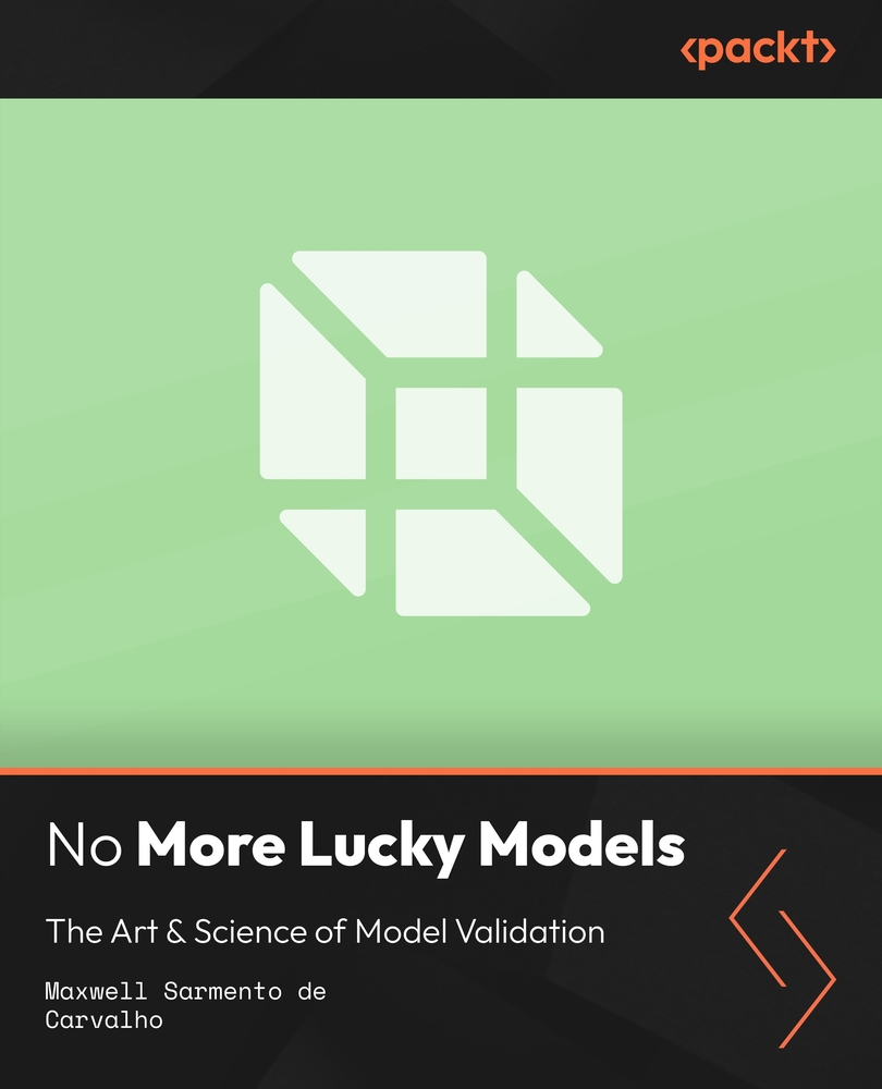 No More Lucky Models: The Art & Science of Model Validation