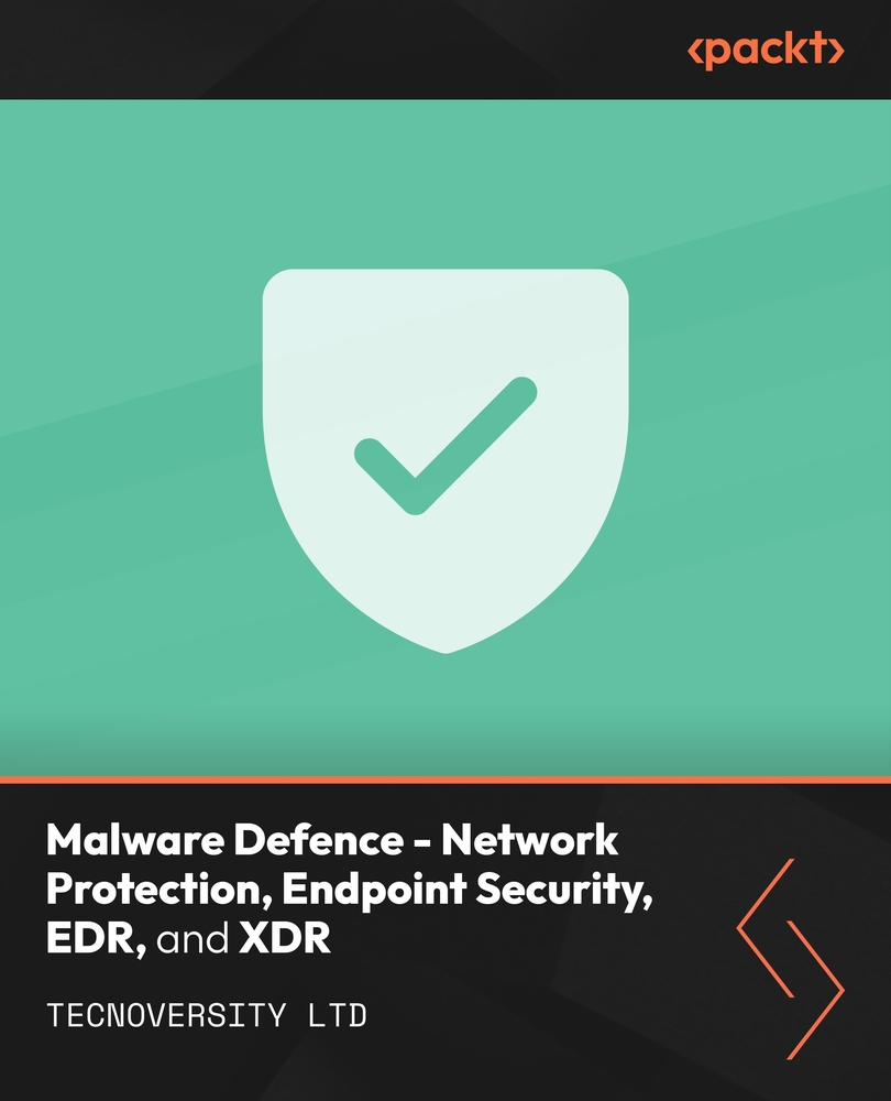 Malware Defence - Network Protection, Endpoint Security, EDR, and XDR