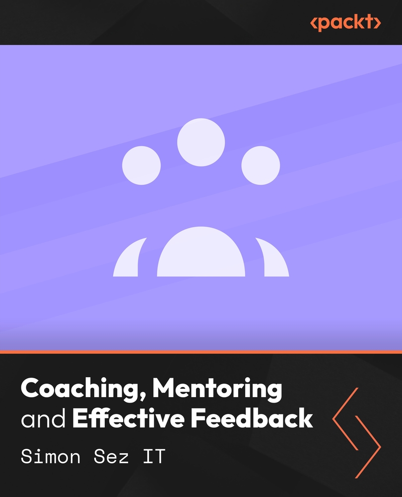 Coaching, Mentoring and Effective Feedback