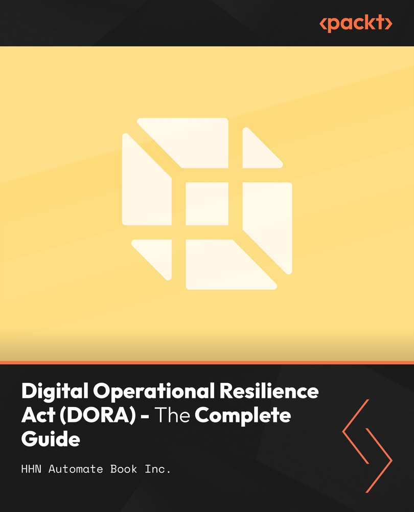 Digital Operational Resilience Act (DORA) - The Complete Guide