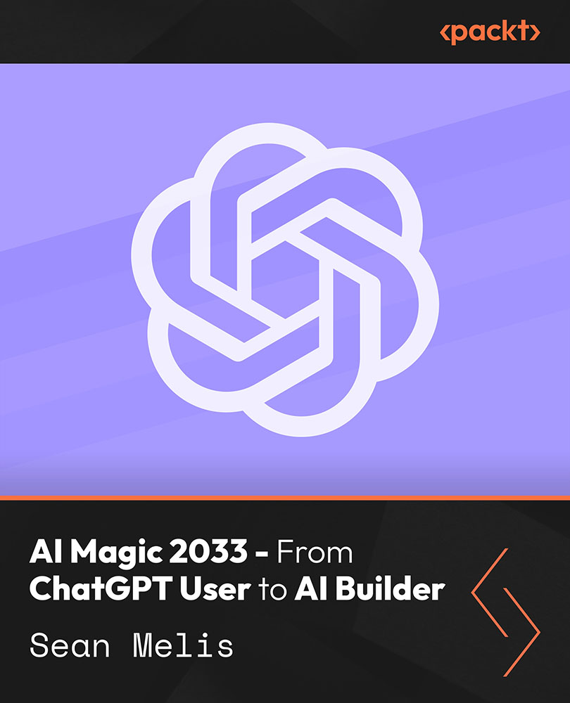 AI Magic 2033 - From ChatGPT User to AI Builder