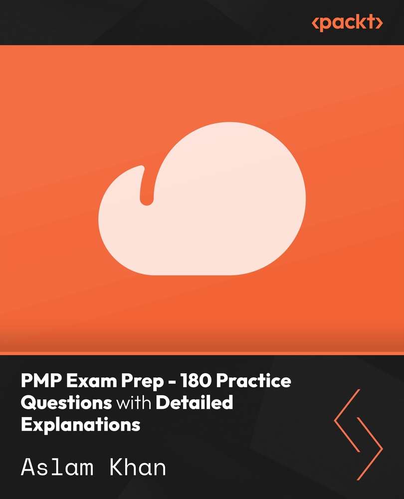 PMP Exam Prep - 180 Practice Questions with Detailed Explanations