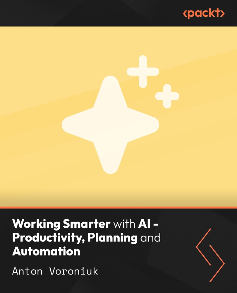 Working Smarter with AI - Productivity, Planning and Automation