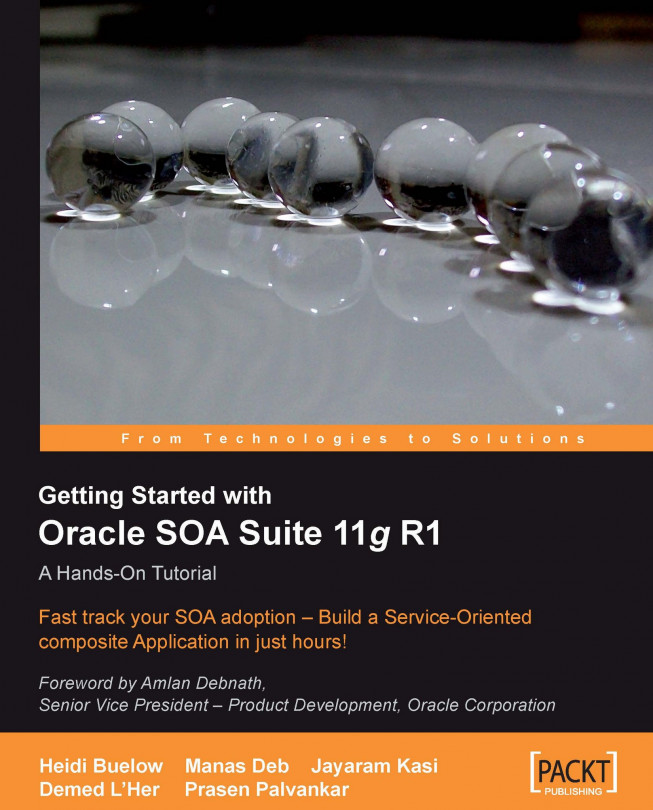 Getting Started With Oracle SOA Suite 11g R1 - A Hands-On Tutorial