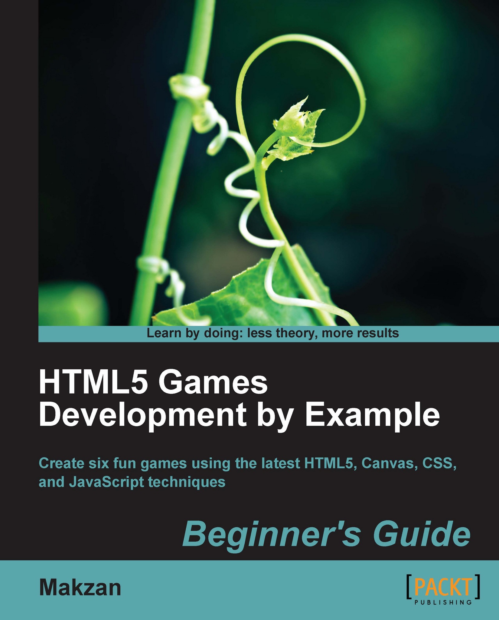 HTML5 Games Development By Example: Beginner's Guide | Ebook