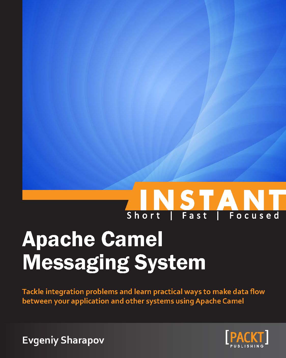 Instant Apache Camel Messaging System | Instant Apache Camel Messaging ...