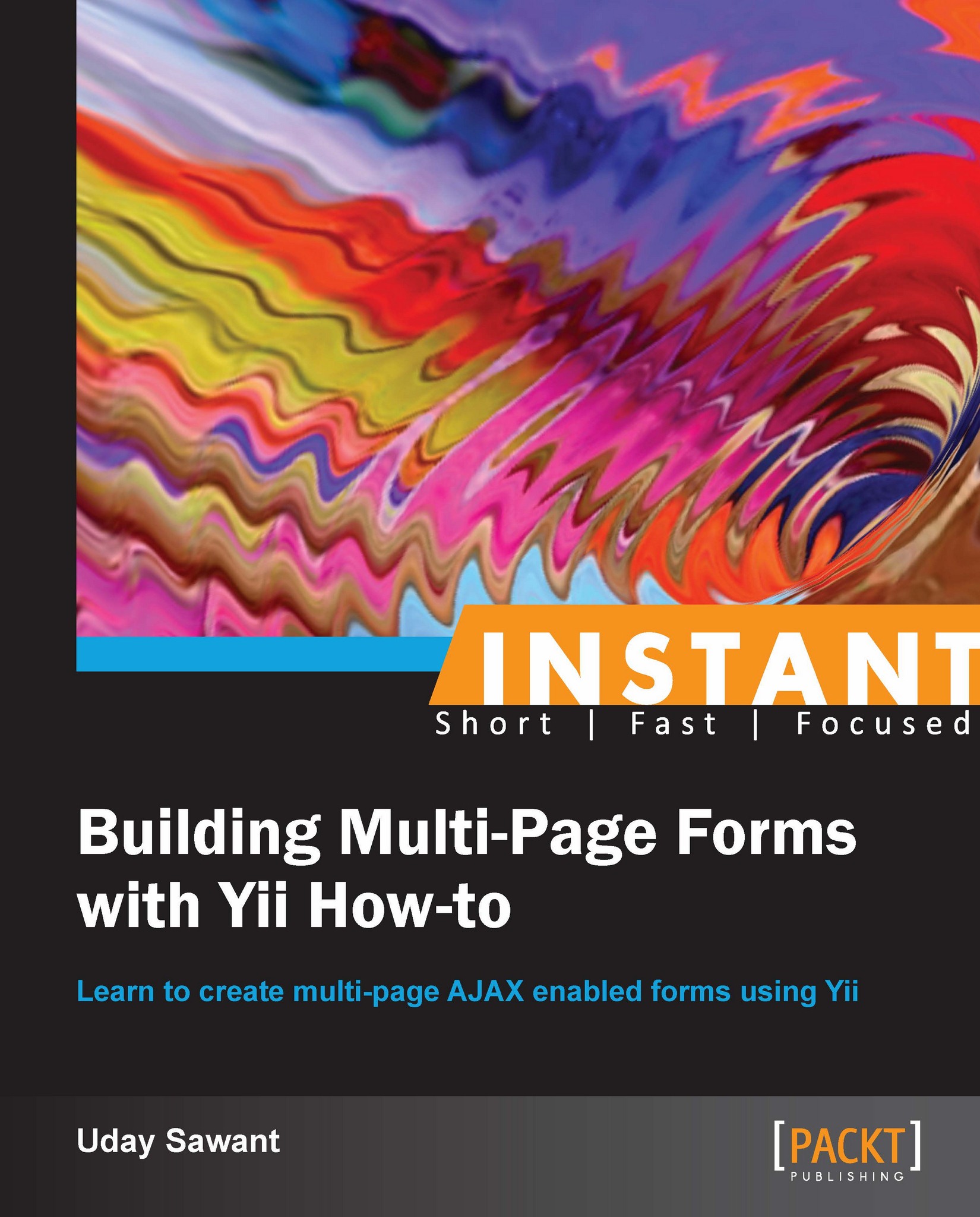 Instant Building MultiPage Forms with Yii Howto ebook  Development