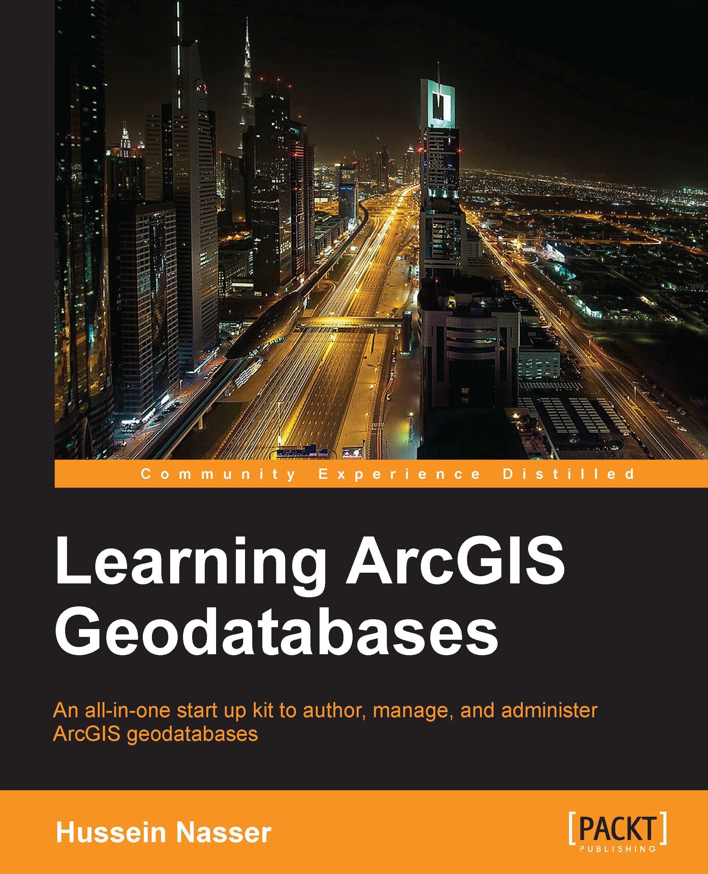 Learning ArcGIS Geodatabases: An all-in-one start up kit to author, manage, and administer ArcGIS geodatabases.