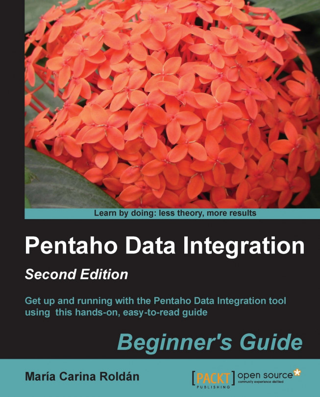 Pentaho Data Integration Beginner's Guide - Second Edition - Second Edition