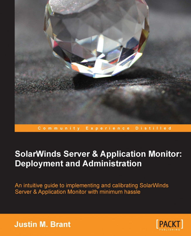 SolarWinds Server & Application Monitor: Deployment and Administration