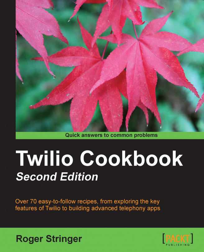 Twilio Cookbook: Second Edition