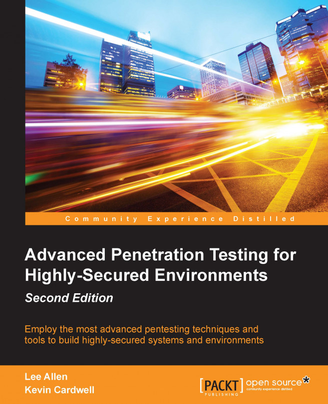 Advanced Penetration Testing for Highly-Secured Environments, Second Edition - Second Edition
