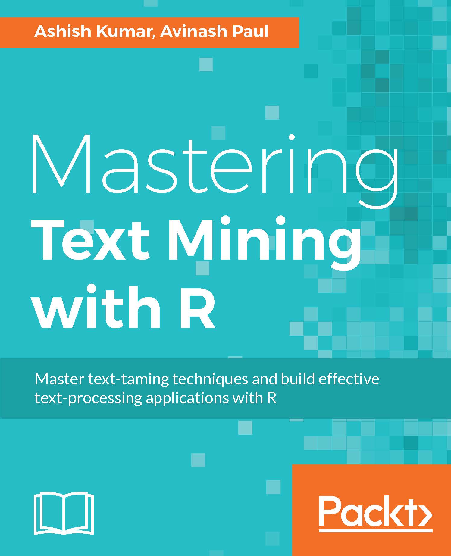 Mastering Text Mining with R: Extract and recognize your text data