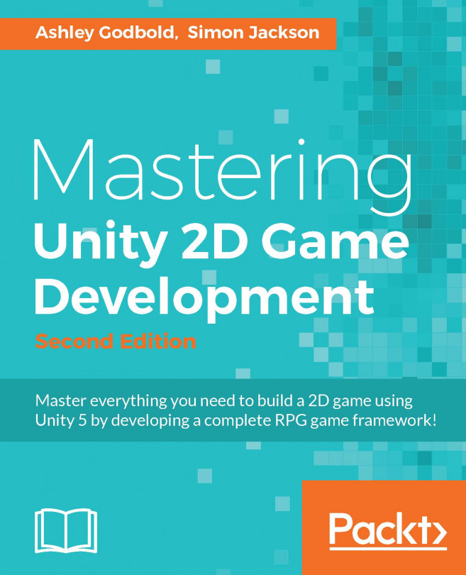 Mastering Unity 2D Game  Development - Second Edition