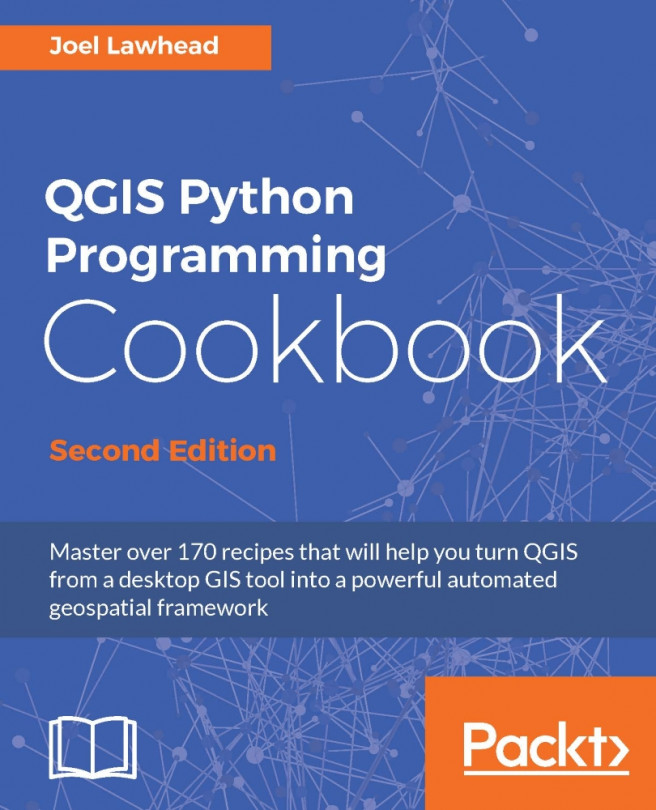 QGIS Python Programming Cookbook, Second Edition - Second Edition