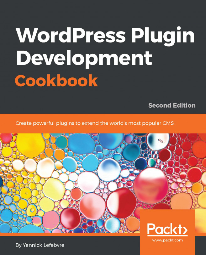 WordPress Plugin Development Cookbook. - Second Edition