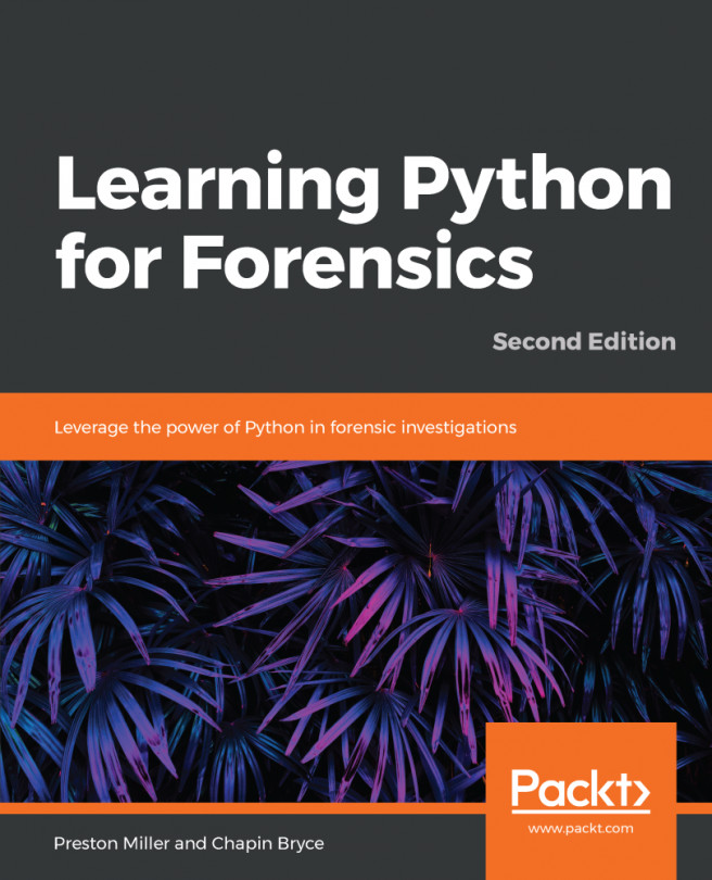 Learning Python for Forensics. - Second Edition