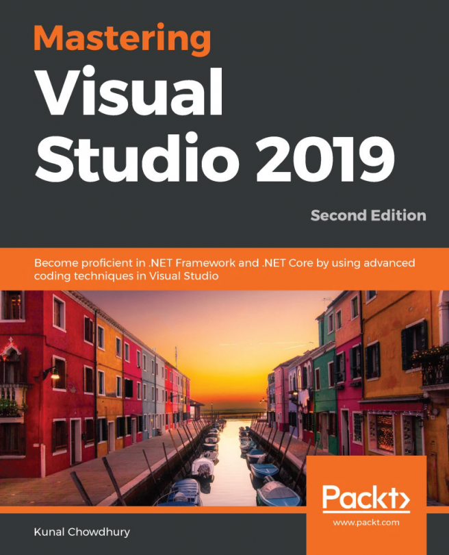 Mastering Visual Studio 2019 - Second Edition