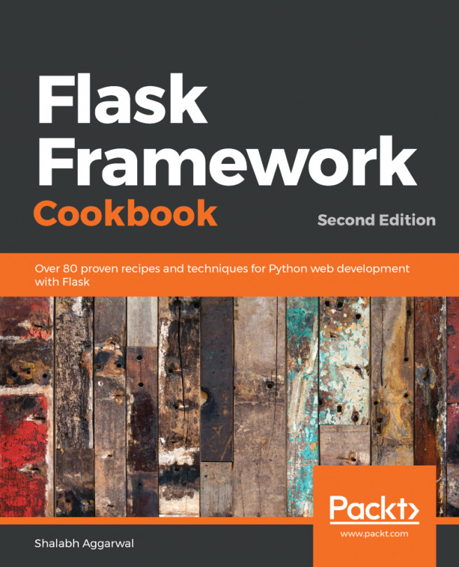 Flask Framework Cookbook. - Second Edition