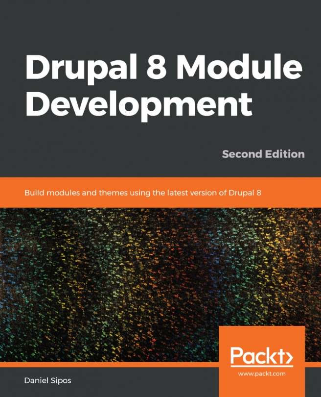 Drupal 8 Module Development - Second Edition