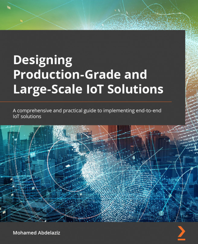 Designing Production-Grade and Large-Scale IoT Solutions.