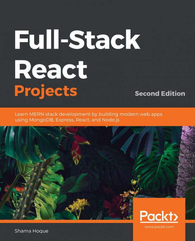 Full-Stack React Projects. - Second Edition