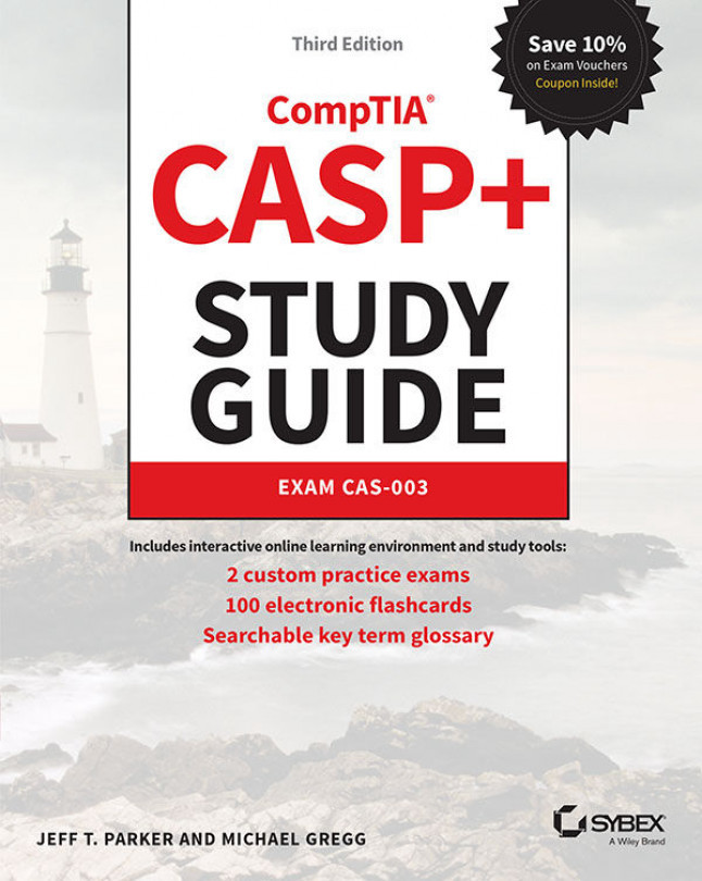 CASP+ CompTIA Advanced Security Practitioner Study Guide: Exam CAS-003 - Third Edition