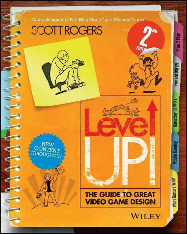 Level Up! The Guide to Great Video Game Design - Second Edition