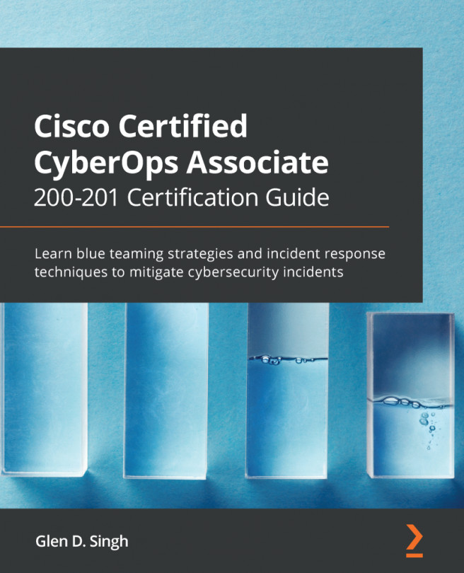 Cisco Certified CyberOps Associate 200-201 Certification Guide