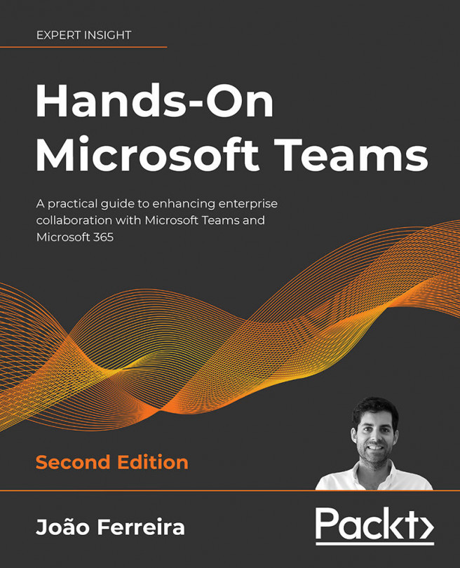 Hands-On Microsoft Teams. - Second Edition