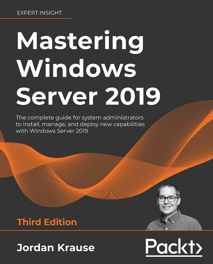 Mastering Windows Server 2019, Third Edition