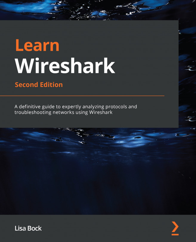Learn Wireshark, - Second Edition
