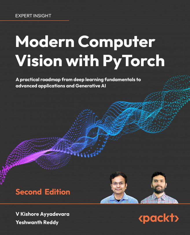 Modern Computer Vision with PyTorch - Second Edition
