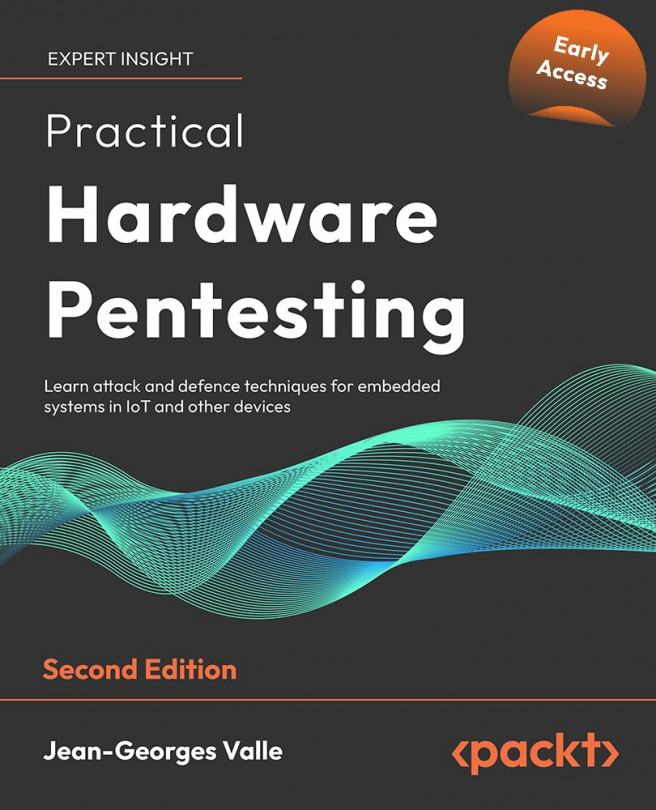 Practical Hardware Pentesting, Second edition - Second Edition