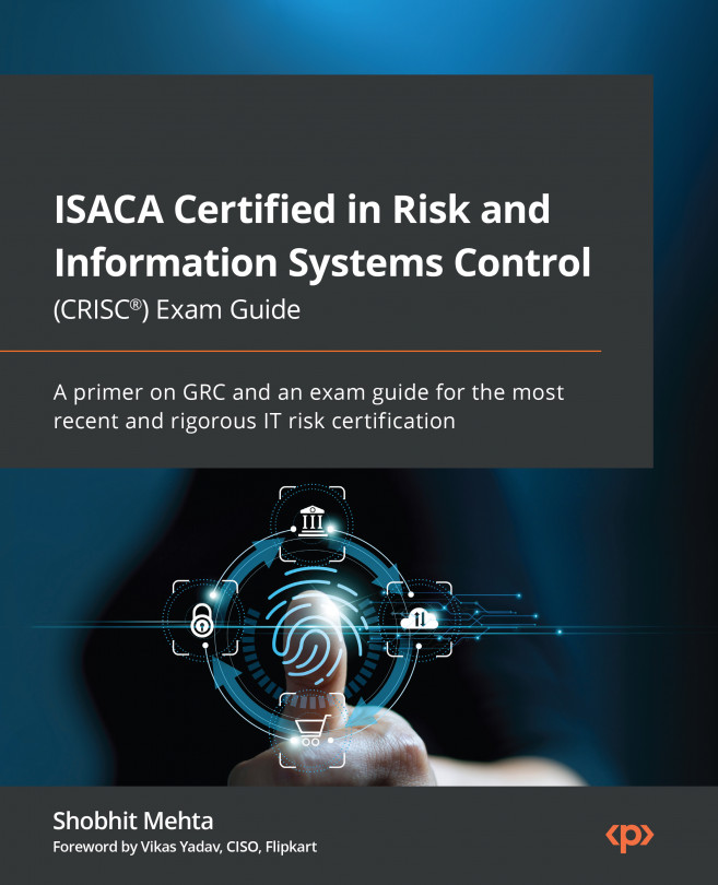ISACA Certified in Risk and Information Systems Control (CRISC®) Exam Guide