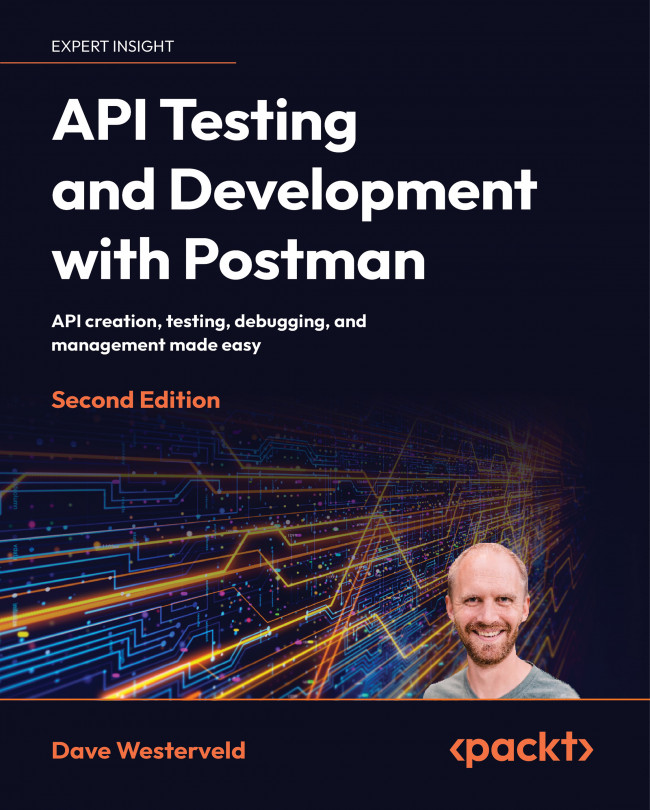 API Testing and Development with Postman - Second Edition