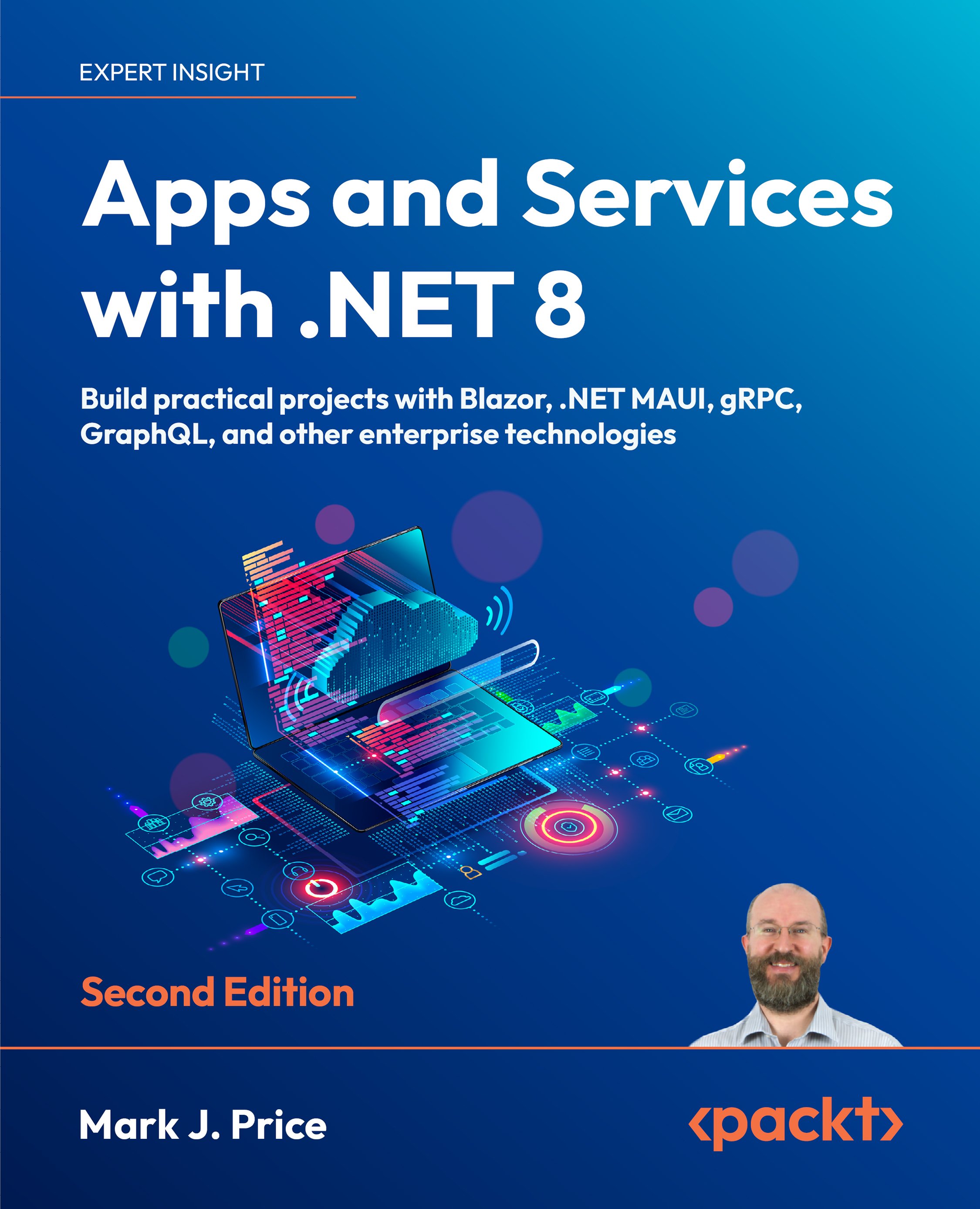 Apps and Services with .NET 8: Build practical projects with Blazor, .NET MAUI, gRPC, GraphQL, and other enterprise technologies, Second Edition