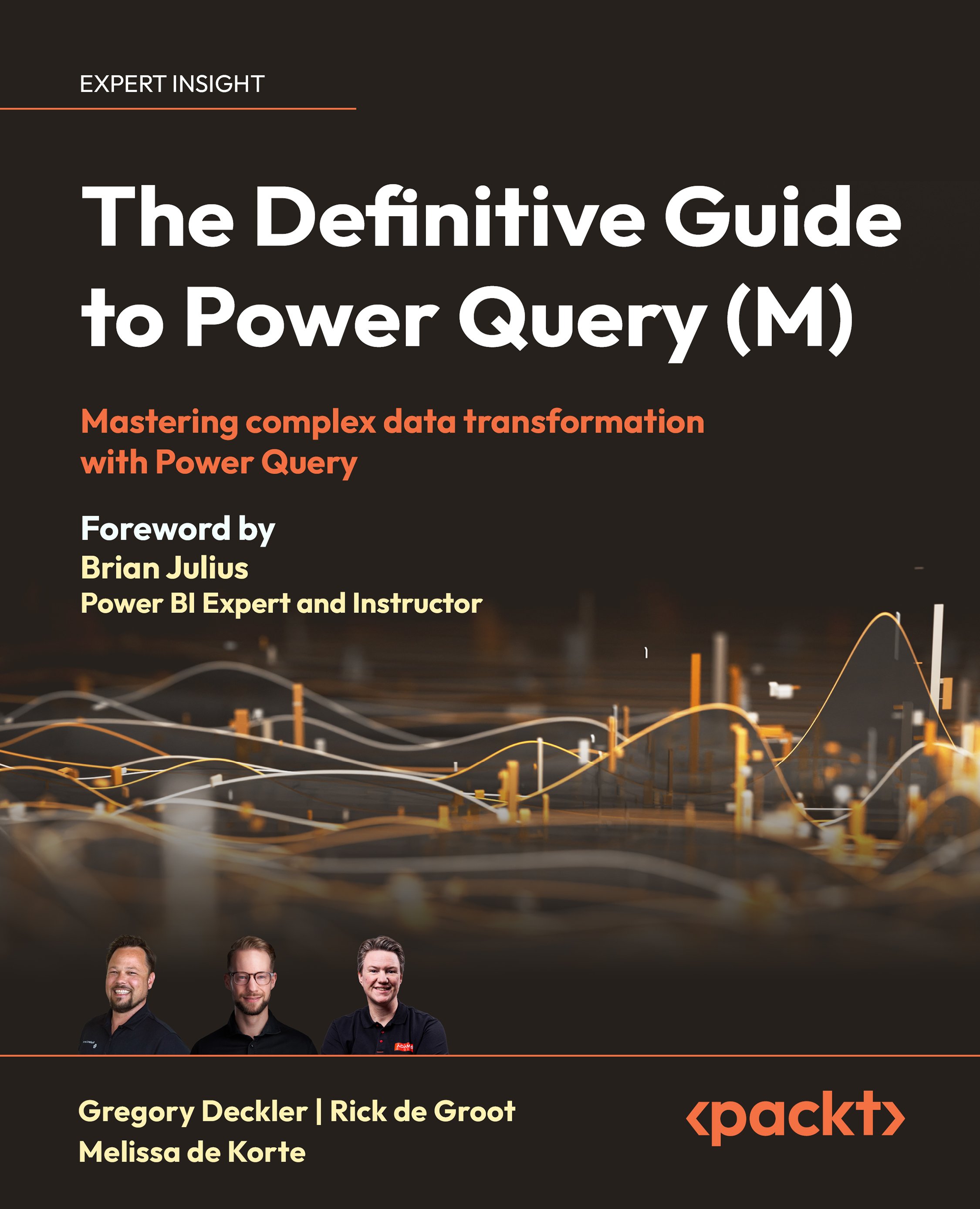 The Definitive Guide to Power Query (M): Mastering complex data transformation with Power Query