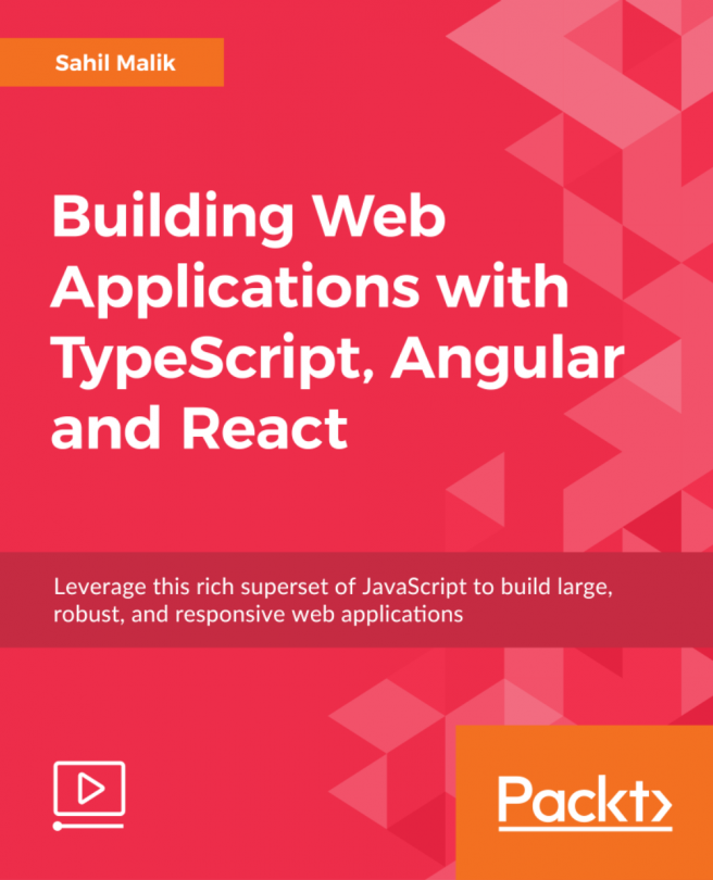 Building Web Applications with TypeScript, Angular and React