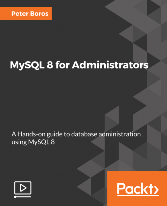 MySQL 8 for Administrators [Video]