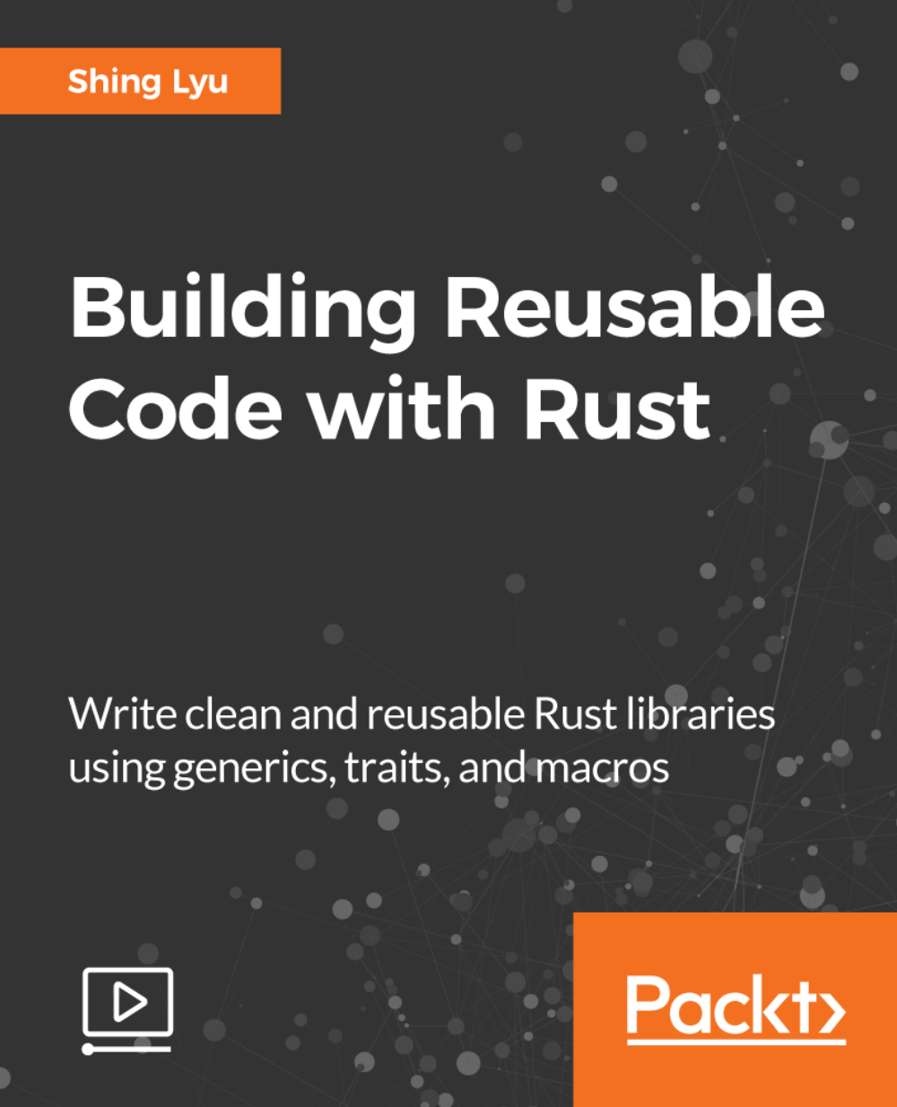 Building Reusable Code with Rust