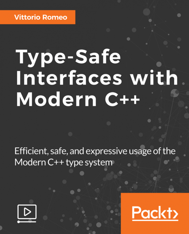 Type-Safe Interfaces with Modern C++ [Video]