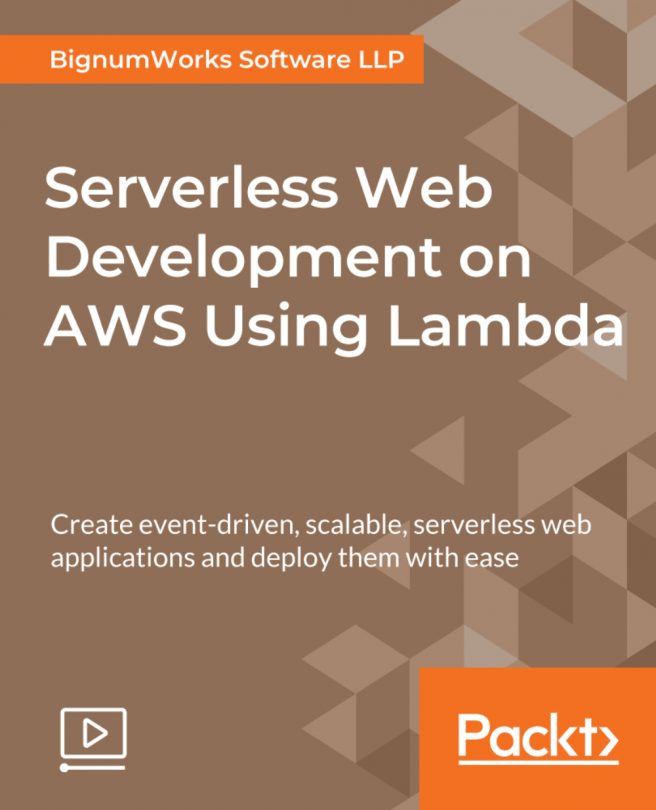 Serverless Web Development on AWS Using Lambda [Video]