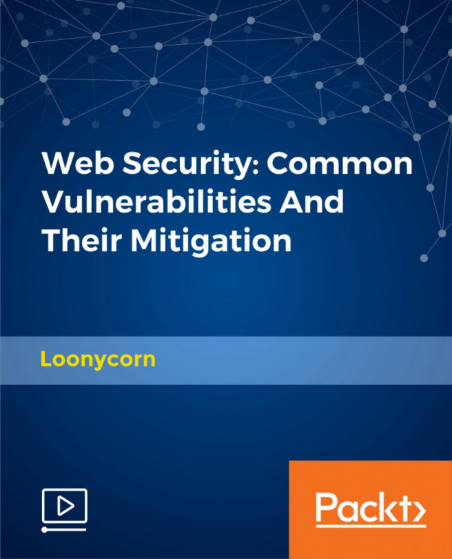 Web Security: Common Vulnerabilities And Their Mitigation [Video]