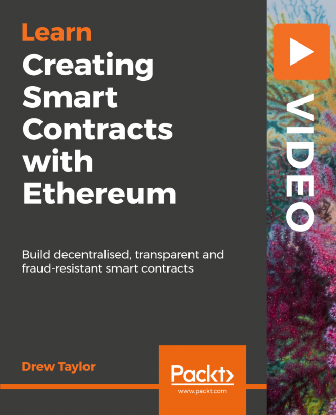 Creating Smart Contracts with Ethereum [Video]