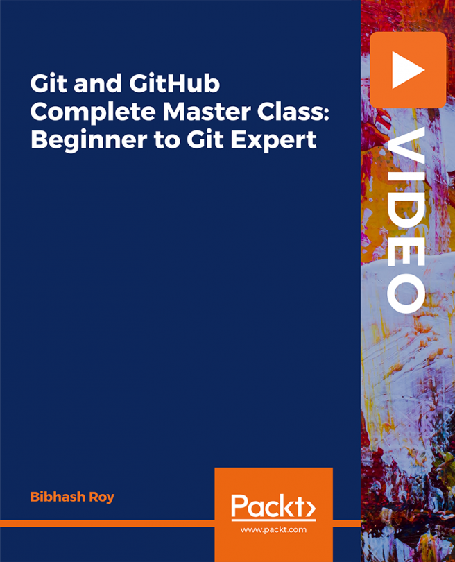 Git and GitHub Complete Master Class: Beginner to Git Expert [Video]