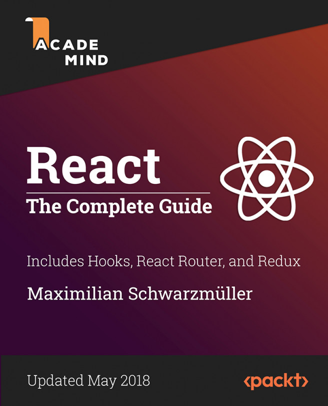 React - The Complete Guide (incl. Hooks, React Router and Redux) [Video]