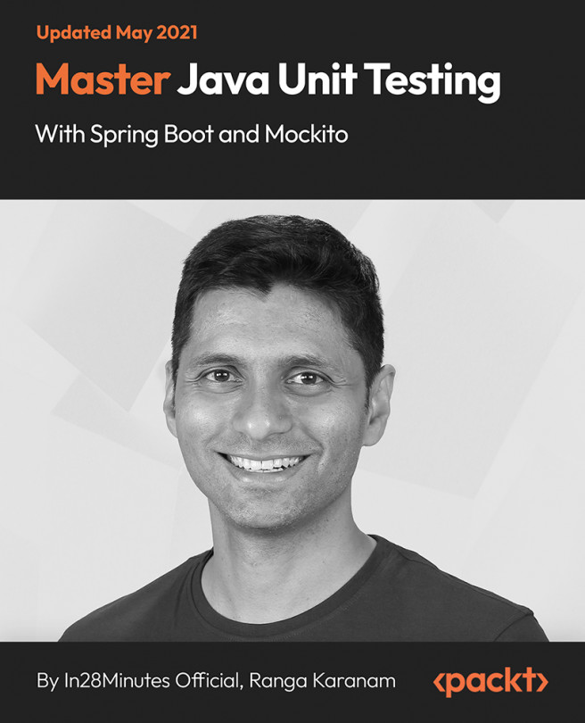 Master Java Unit Testing with Spring Boot and Mockito [Video]